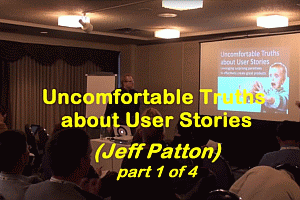Uncomfortable Truth About User Stories Talk by Jeff Patton